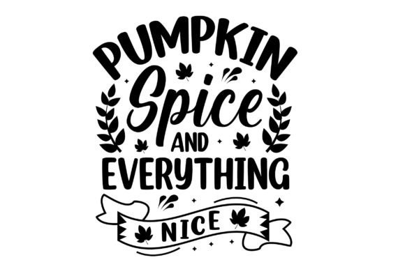 Pumpkin Spice and Everything SVG Design Review