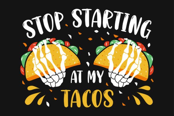 Review: Stop Starting at My Tacos SVG for Embroidery
