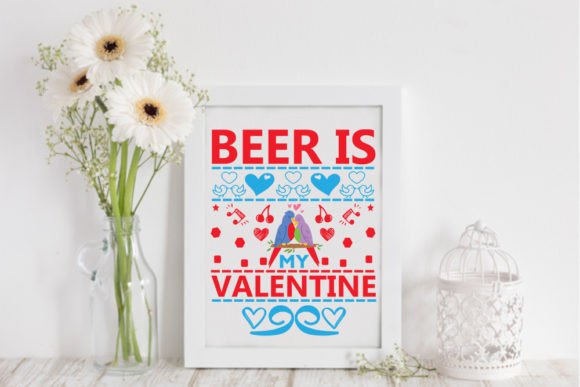 Valentine Svg - Beer is My Valentine: A Designer's Take